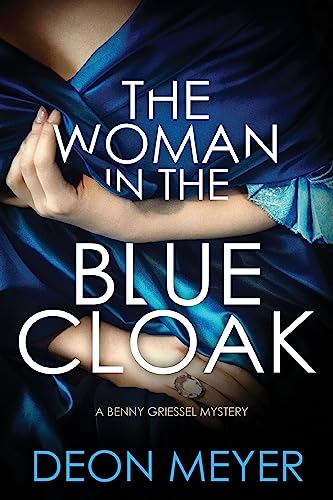 Imagen de archivo de The Woman in the Blue Cloak (Benny Griessel Mysteries, 6) a la venta por Walther's Books