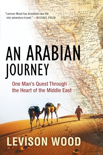 Beispielbild fr An Arabian Journey: One Man's Quest Through the Heart of the Middle East zum Verkauf von WorldofBooks