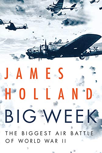 Imagen de archivo de Big Week: The Biggest Air Battle of World War II a la venta por ThriftBooks-Dallas