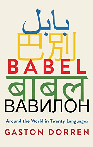 Beispielbild fr Babel: Around the World in Twenty Languages zum Verkauf von AwesomeBooks