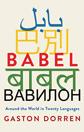 9780802147806: Babel: Around the World in Twenty Languages [Idioma Ingls]