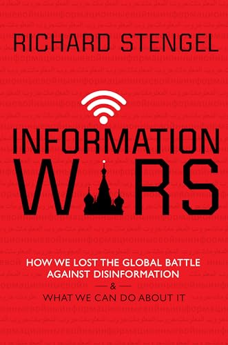 Beispielbild fr Information Wars: How We Lost the Global Battle Against Disinformation and What We Can Do About It zum Verkauf von Books-FYI, Inc.