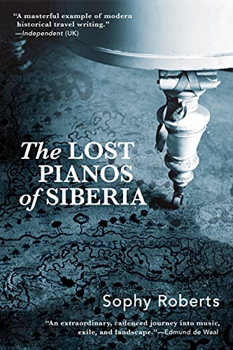 Beispielbild fr Lost Pianos of Siberia zum Verkauf von Better World Books