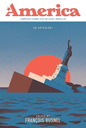 Beispielbild fr America: An Anthology of France and the United States zum Verkauf von PlumCircle