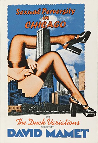 9780802150110: "Sexual Perversity in Chicago" and "the Duck Variations": Two Plays (Mamet, David)