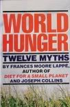 Beispielbild fr World Hunger : Twelve Myths zum Verkauf von Better World Books