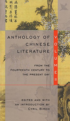 Stock image for Anthology of Chinese Literature: Volume II: From the Fourteenth Century to the Present Day for sale by SecondSale