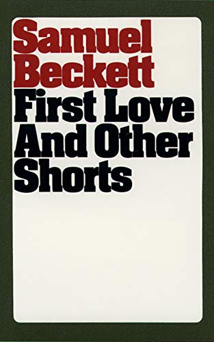 9780802151315: First Love & Other Shorts (Beckett, Samuel)