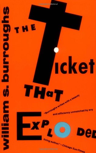 Beispielbild fr The Ticket That Exploded (Burroughs, William S.) zum Verkauf von Goodwill Books