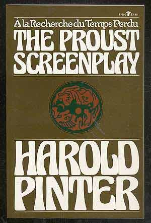 Proust Screenplay: a la Recherche Du Temps Perdu (9780802151919) by Pinter, Harold