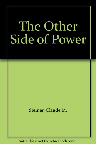The Other Side of Power (9780802152022) by Steiner, Claude M.