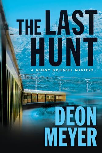 Stock image for The Last Hunt: A Benny Griessel Novel (Benny Griessel Mysteries) for sale by SecondSale