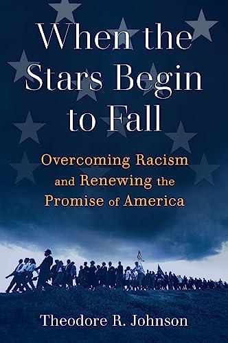 Imagen de archivo de When the Stars Begin to Fall: Overcoming Racism and Renewing the Promise of America a la venta por SecondSale