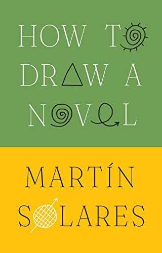 9780802159304: How to Draw a Novel