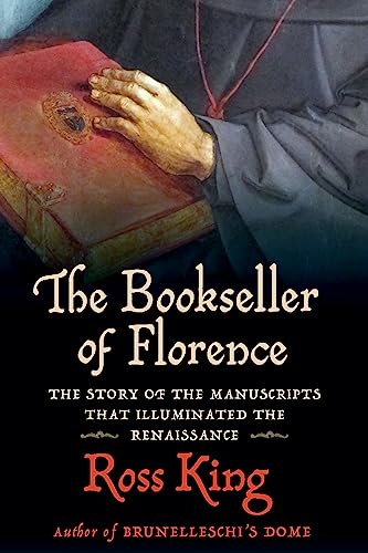 Beispielbild fr The Bookseller of Florence : The Story of the Manuscripts That Illuminated the Renaissance zum Verkauf von Better World Books