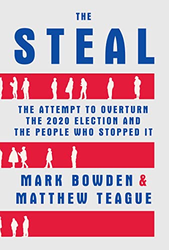 Imagen de archivo de The Steal: The Attempt to Overturn the 2020 Election and the People Who Stopped It a la venta por SecondSale