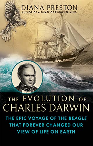 9780802160188: The Evolution of Charles Darwin: The Epic Voyage of the Beagle That Forever Changed Our View of Life on Earth