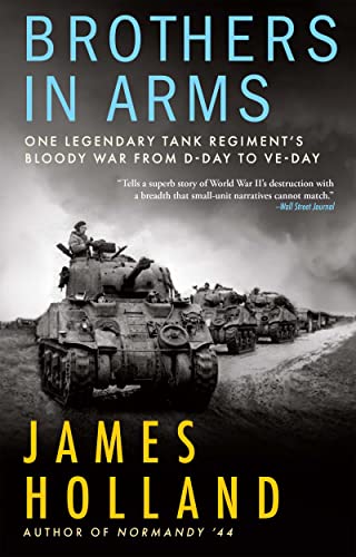 Imagen de archivo de Brothers in Arms: One Legendary Tank Regiments Bloody War From D-Day to VE-Day a la venta por Red's Corner LLC