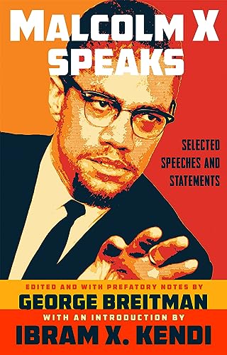 Imagen de archivo de Malcolm X Speaks: Selected Speeches and Statements [Paperback] Breitman, George and Kendi, Ibram X. a la venta por Lakeside Books