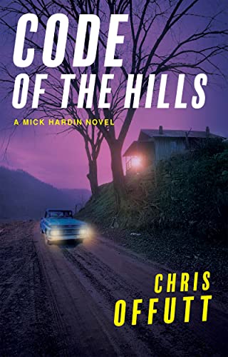 Beispielbild fr Code of the Hills (The Mick Hardin Novels, 3) zum Verkauf von SecondSale