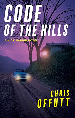 Imagen de archivo de Code of the Hills (The Mick Hardin Novels, 3) a la venta por Half Price Books Inc.