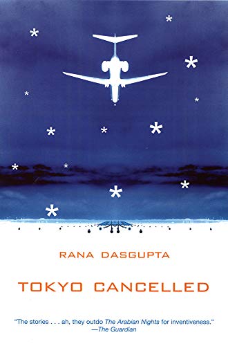 Tokyo Cancelled (9780802170095) by Rana Dasgupta