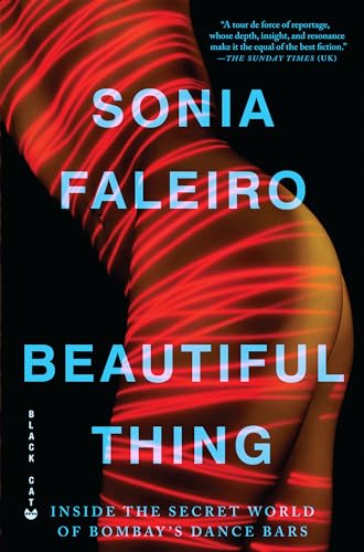 Beispielbild fr Beautiful Thing: Inside the Secret World of Bombay's Dance Bars zum Verkauf von Wonder Book