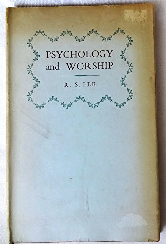 Psychology and Worship - Lee, R.