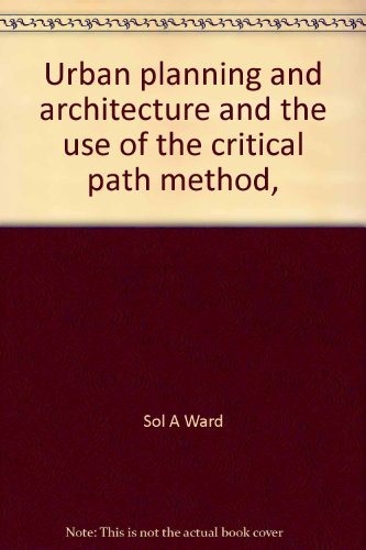 Urban Planning and Architecture and the Use of the Critical Path Method
