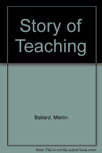 Beispielbild fr The Story of Teaching zum Verkauf von Better World Books
