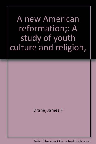 Imagen de archivo de A new American reformation;: A study of youth culture and religion, a la venta por Hay-on-Wye Booksellers