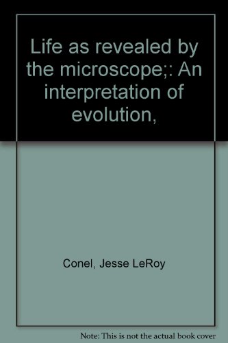 Imagen de archivo de Life as Revealed By the Microscope: An Interpretation of Evolution a la venta por Lowry's Books