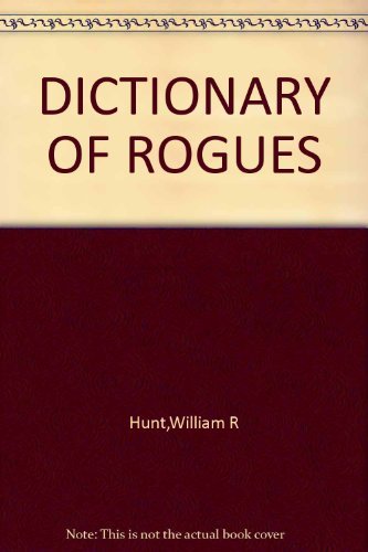 Imagen de archivo de Dictionary of Rogues, a la venta por ThriftBooks-Dallas