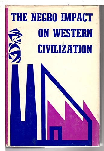 Imagen de archivo de Negro Impact on Western Civilization a la venta por Better World Books