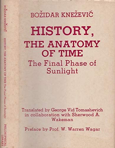 History, the anatomy of time: The final phase of sunlight