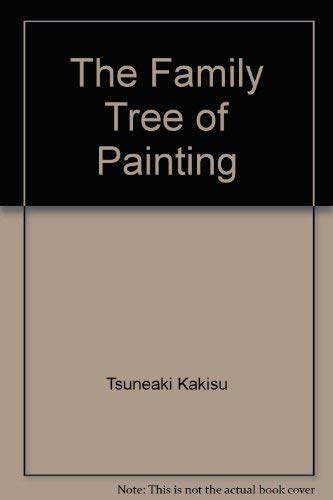 THE FAMILY TREE OF PAINTING.