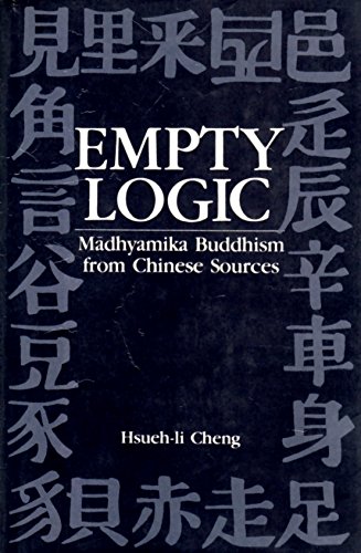 Beispielbild fr Empty logic: Ma?dhyamika Buddhism from Chinese sources zum Verkauf von Front Cover Books