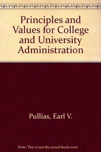 Beispielbild fr Principles and Values for College and University Administration zum Verkauf von Robinson Street Books, IOBA