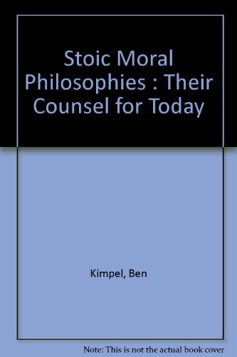 Imagen de archivo de Stoic Moral Philosophies: Their Counsel for Today a la venta por ThriftBooks-Dallas