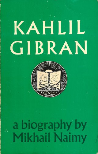 9780802224859: Kahlil Gibran: A Biography