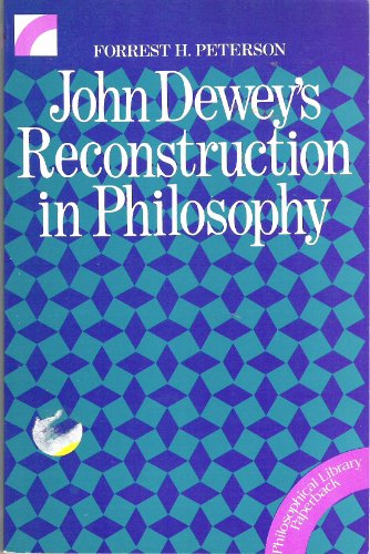 Imagen de archivo de John Dewey's Reconstruction in Philosophy a la venta por Book House in Dinkytown, IOBA