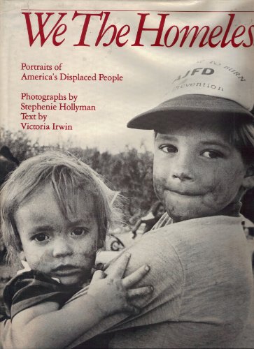 Stock image for We the Homeless: Portraits of America's Displaced People. for sale by Brentwood Books