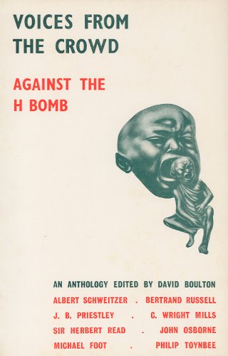 Beispielbild fr Voices From the Crowd: Against the H-Bomb zum Verkauf von Wonder Book