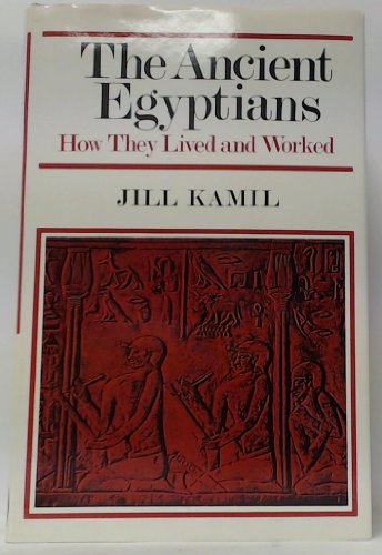 Beispielbild fr The ancient Egyptians: How they lived and worked zum Verkauf von Solr Books