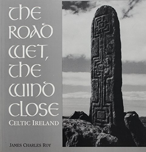 9780802312839: The Road Wet the Wind Close: Celtic Ireland