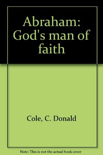 Stock image for Abraham: God's man of faith for sale by Bank of Books