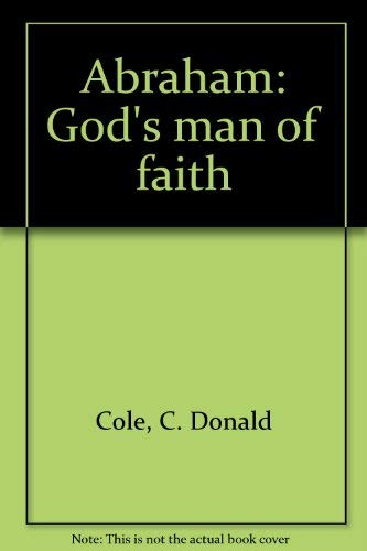 Stock image for Abraham: God's Man of Faith for sale by ThriftBooks-Atlanta