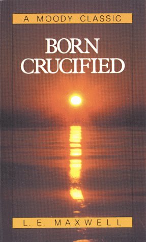 Beispielbild fr Born Crucified (Moody Classic Series) zum Verkauf von Jenson Books Inc