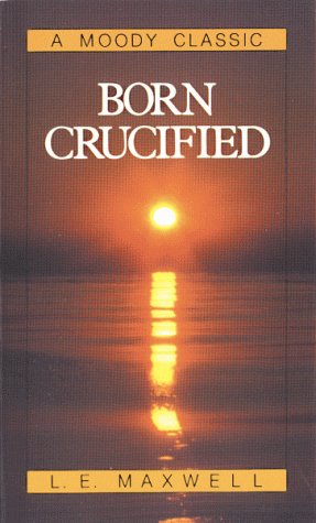 Stock image for Born Crucified (Moody Classic Series) for sale by Jenson Books Inc