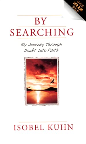 Stock image for By Searching: My Journey Through Doubt Into Faith for sale by SecondSale